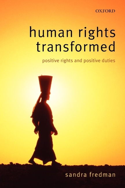 Human Rights Transformed: Positive Rights and Positive Duties