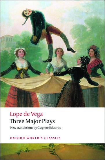 Three Major Plays: Fuente Ovejuna/The Kight from Olmedo/Punishment Without Revenge