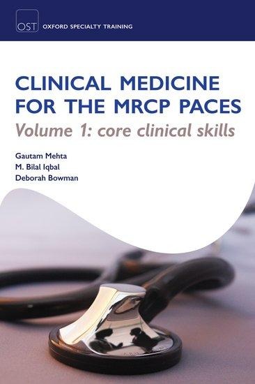 Clinical Medicine for the MRCP Paces, Volume 1: Core Clinical Skills