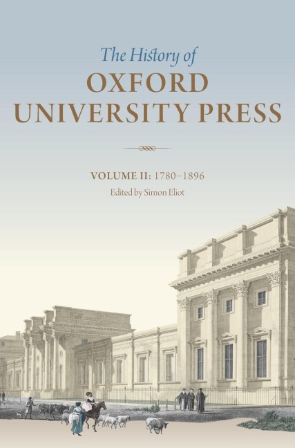 History of Oxford University Press, Volume II: 1780-1896