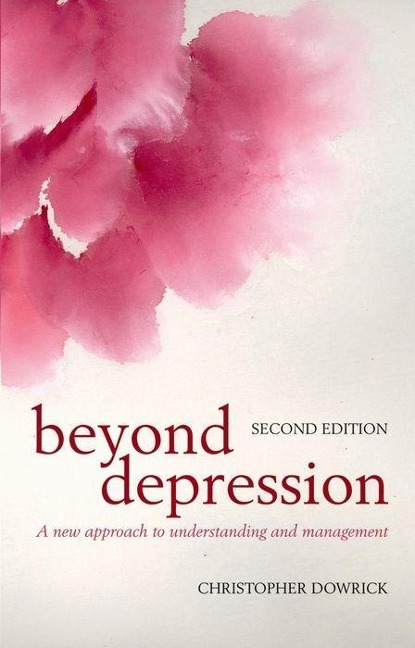 Beyond Depression: A New Approach to Understanding and Management