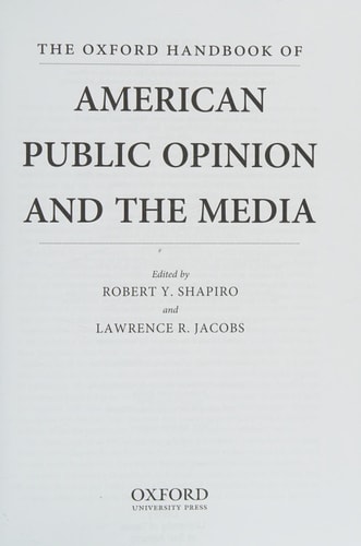 The Oxford Handbook of American Public Opinion and the Media