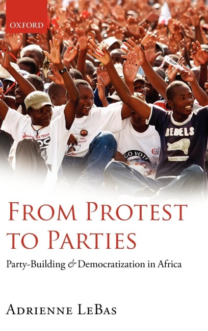 From Protest to Parties: Party-Building and Democratization in Africa