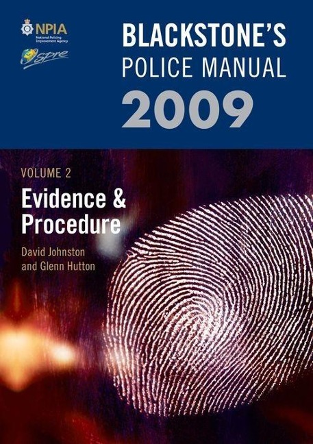 Blackstones Police Manual Volume 2: Evidence and Procedure 2009