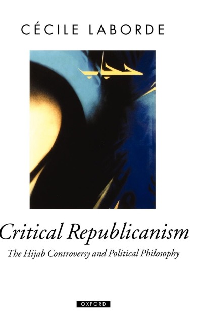 Critical Republicanism: The Hijab Controversy and Political Philosophy