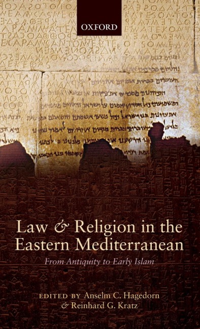 Law and Religion in the Eastern Mediterranean: From Antiquity to Early Islam