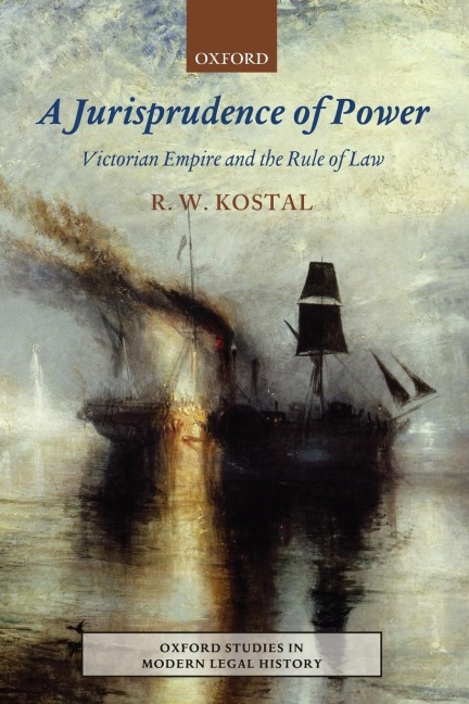 Jurisprudence of Power: Victorian Empire and the Rule of Law