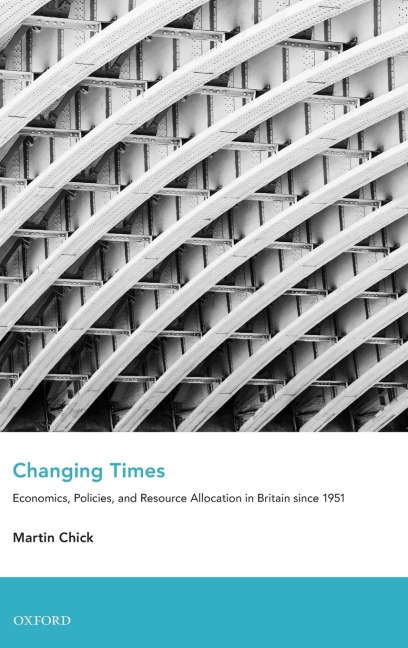 Changing Times: Economics, Policies, and Resource Allocation in Britain Since 1951