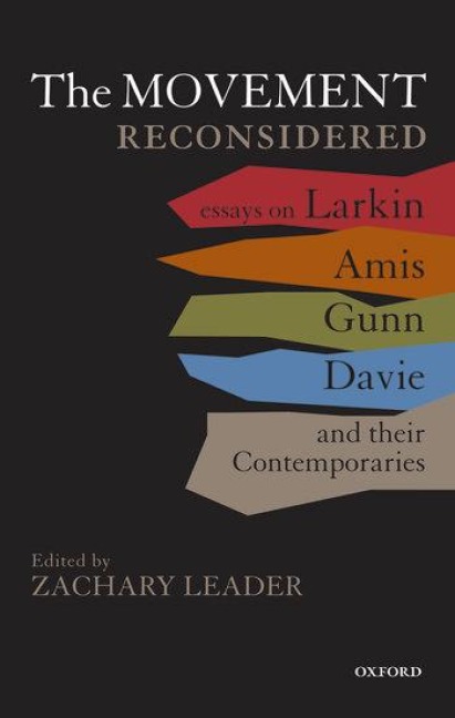 Movement Reconsidered: Essays on Larkin, Amis, Gunn, Davie and Their Contemporaries