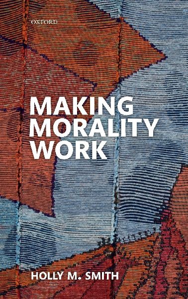 MAKING MORALITY WORK C