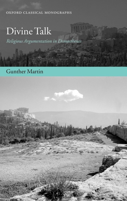 Divine Talk: Religious Argumentation in Demosthenes