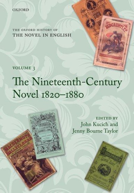 Oxford History of the Novel in English: Volume 3: The Nineteenth-Century Novel 1820-1880