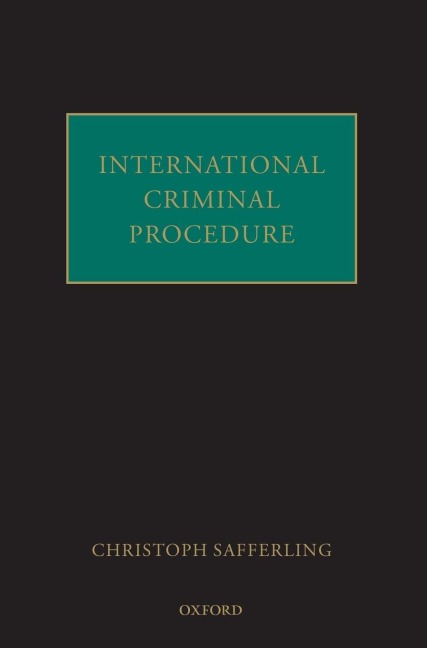 INTERNATIONAL CRIMINAL PROCEDURE C