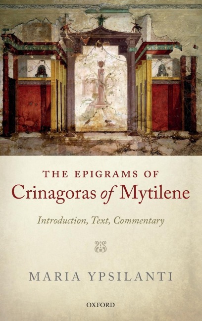 Epigrams of Crinagoras of Mytilene: Introduction, Text, Commentary