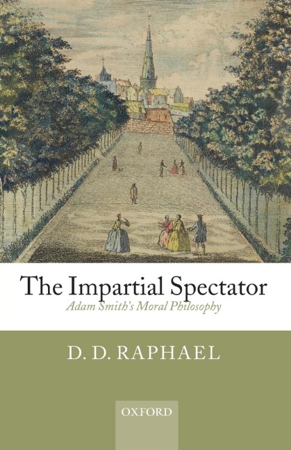 Impartial Spectator: Adam Smiths Moral Philosophy