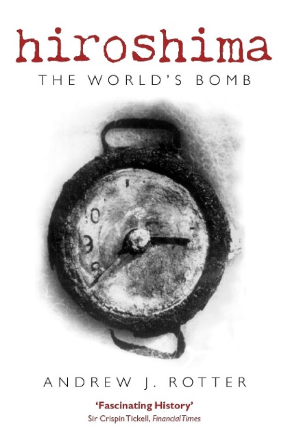 Hiroshima: The Worlds Bomb