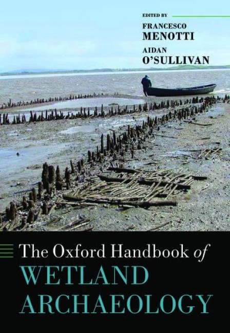 Oxford Handbook of Wetland Archaeology