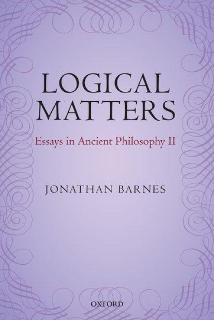 Logical Matters: Essays in Ancient Philosophy II