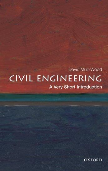 Civil Engineering: A Very Short Introduction