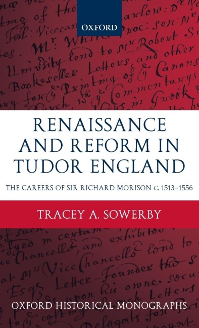 Renaissance and Reform in Tudor England: The Careers of Sir Richard Morison