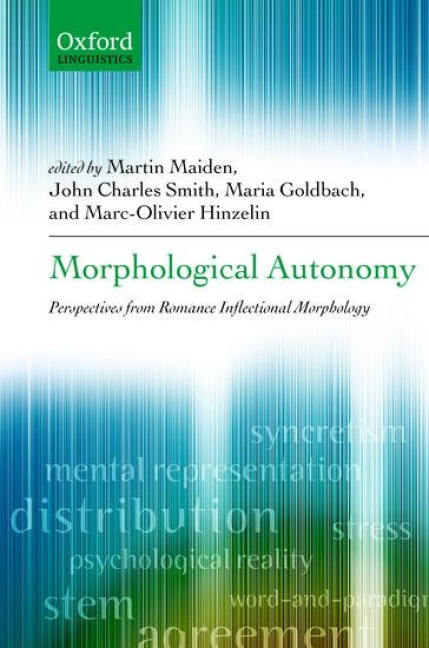 Morphological Autonomy: Perspectives from Romance Inflectional Morphology