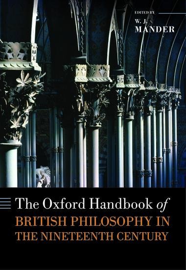 Oxford Handbook of British Philosophy in the Nineteenth Century