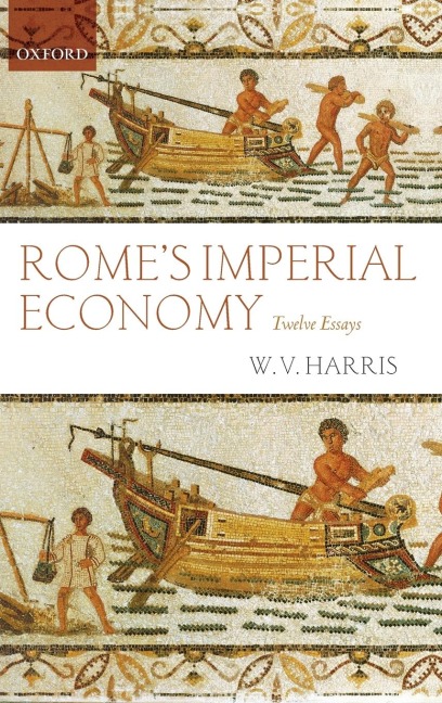 Romes Imperial Economy: Twelve Essays