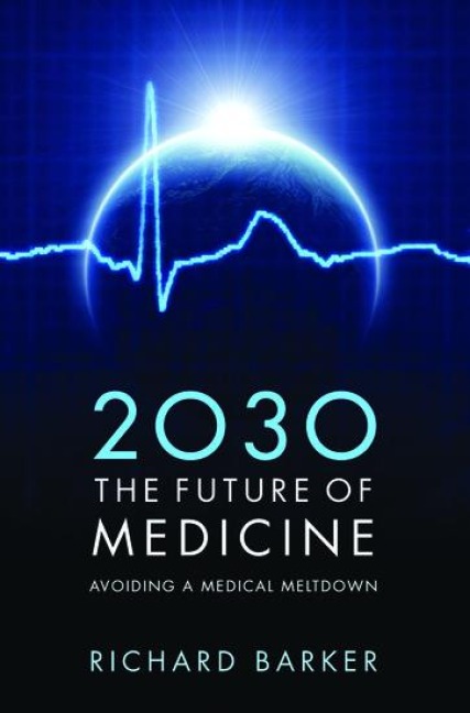 2030: The Future of Medicine: Avoiding a Medical Meltdown