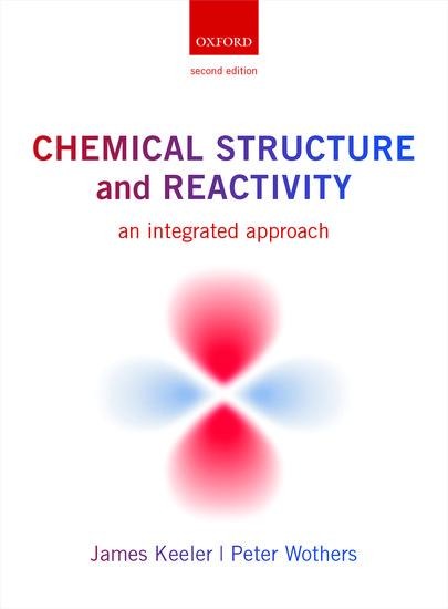 Chemical Structure and Reactivity: An Integrated Approach