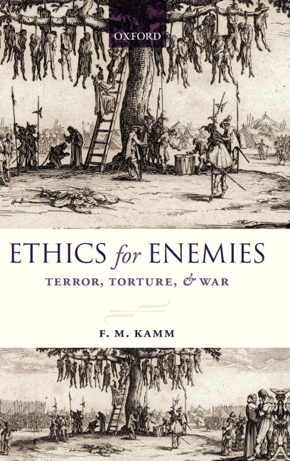 Ethics for Enemies: Terror, Torture, and War