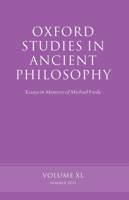 OXF STUDIES ANCIENT PHILOSOPHY VOL 40 P