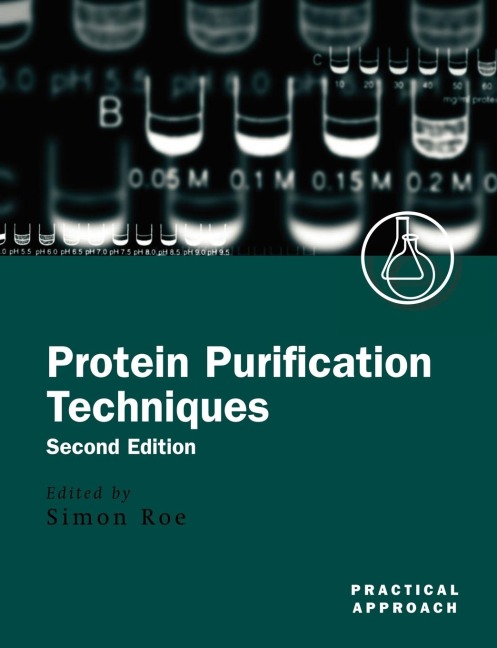 Protein Purification Techniques: A Practical Approach