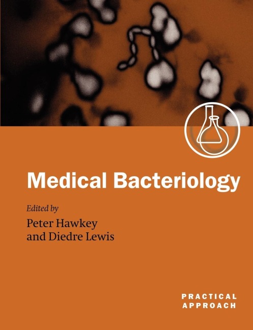 Medical Bacteriology: A Practical Approach