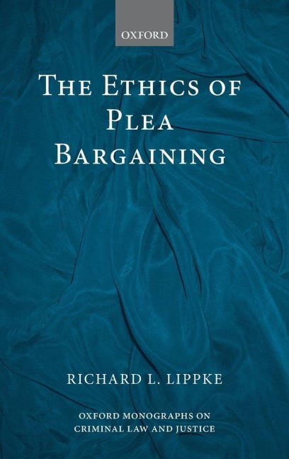 ETHICS OF PLEA BARGAINING OMCLJ C