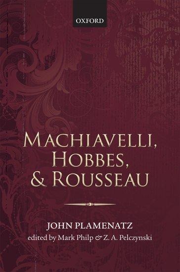Machiavelli, Hobbes, and Rousseau