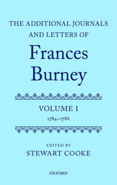 Additional Journals and Letters of Frances Burney: Volume I: 1784-86