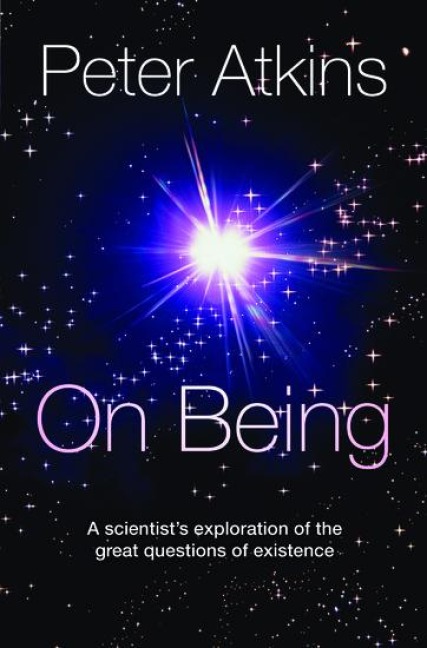 On Being: A Scientists Exploration of the Great Questions of Existence