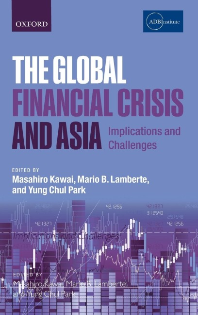 Global Financial Crisis and Asia: Implications and Challenges