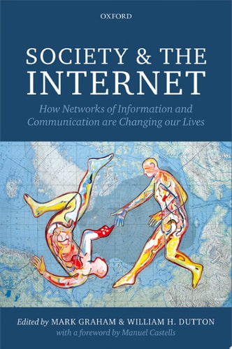 Society and the Internet How Networks of Information and Communication are Changing Our Lives