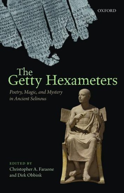 Getty Hexameters: Poetry, Magic, and Mystery in Ancient Selinous