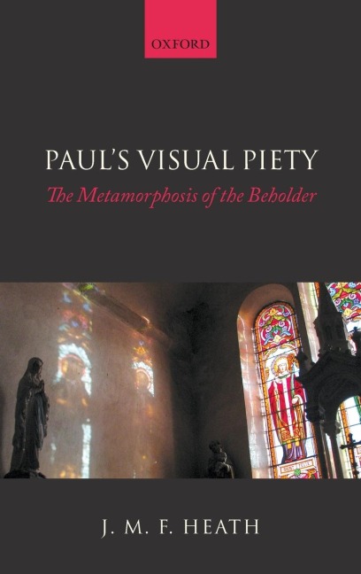 Pauls Visual Piety: The Metamorphosis of the Beholder