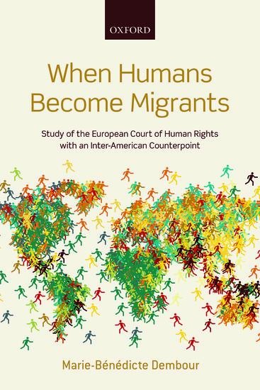 When Humans Become Migrants: Study of the European Court of Human Rights with an Inter-American Counterpoint