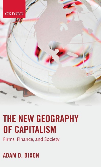 The New Geography of Capitalism: Firms, Finance, and Society