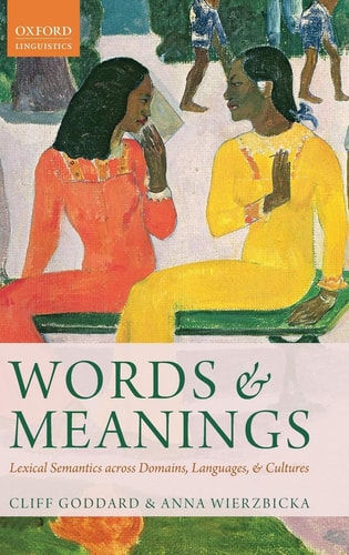 Words and Meanings Lexical Semantics Across Domains, Languages, and Cultures