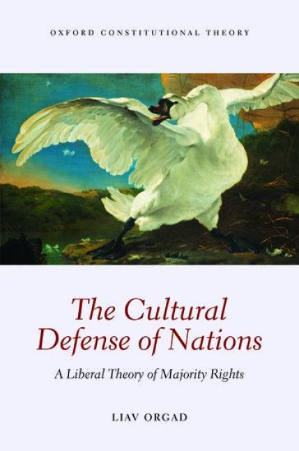 Cultural Defense of Nations: A Liberal Theory of Majority Rights