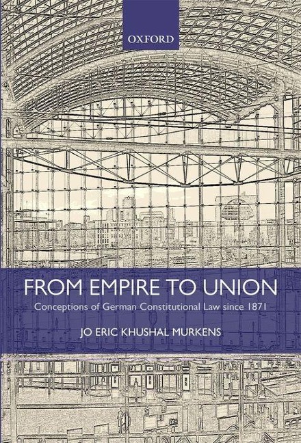 From Empire to Union: Conceptions of German Constitutional Law Since 1871