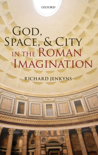 God, Space, & City in the Roman Imagination