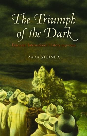 The Triumph of the Dark: European International History 1933-1939