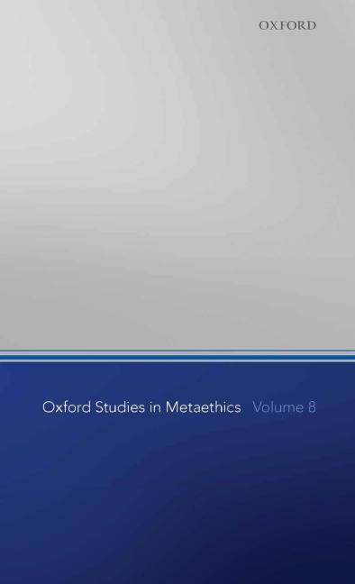OXF STUDIES IN METAETHICS V8 OSMET C