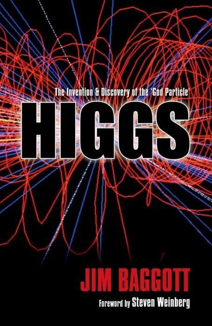 Higgs: The Invention and Discovery of the God Particle